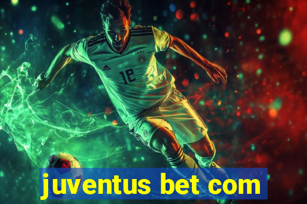 juventus bet com