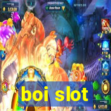 boi slot