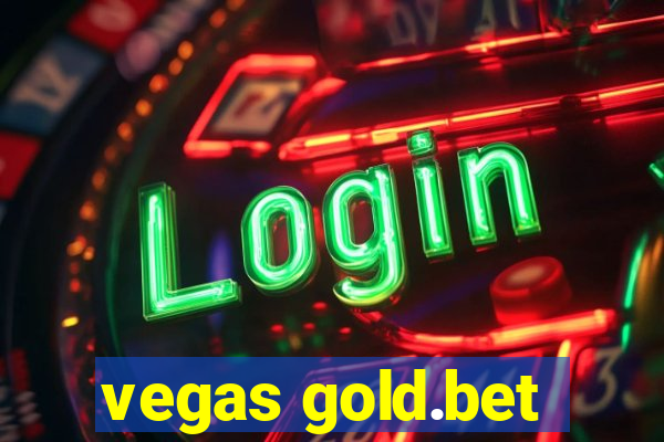 vegas gold.bet