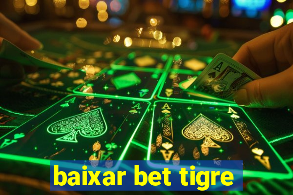 baixar bet tigre