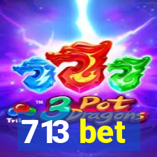 713 bet