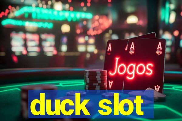 duck slot