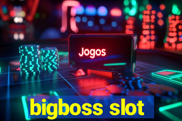 bigboss slot