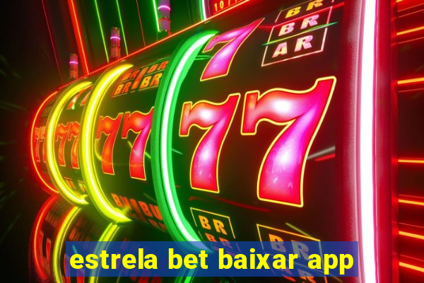 estrela bet baixar app