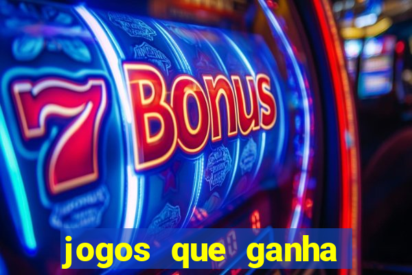 jogos que ganha dinheiro sem investir