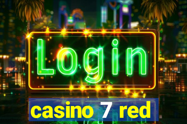 casino 7 red