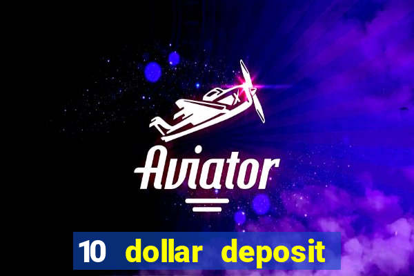 10 dollar deposit online casino usa