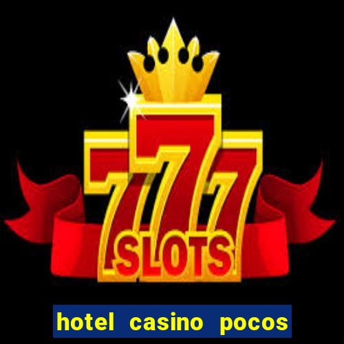 hotel casino pocos de caldas