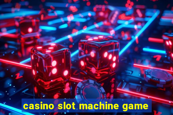 casino slot machine game