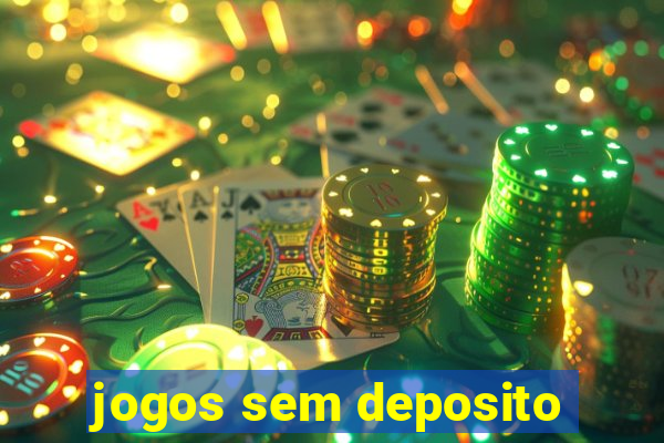 jogos sem deposito