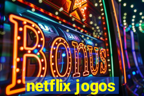 netflix jogos