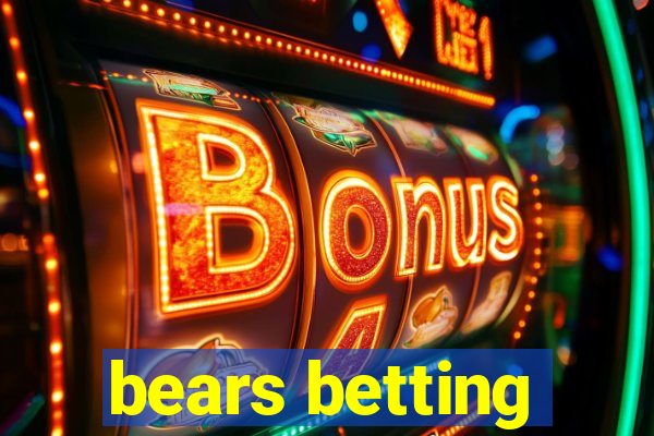 bears betting