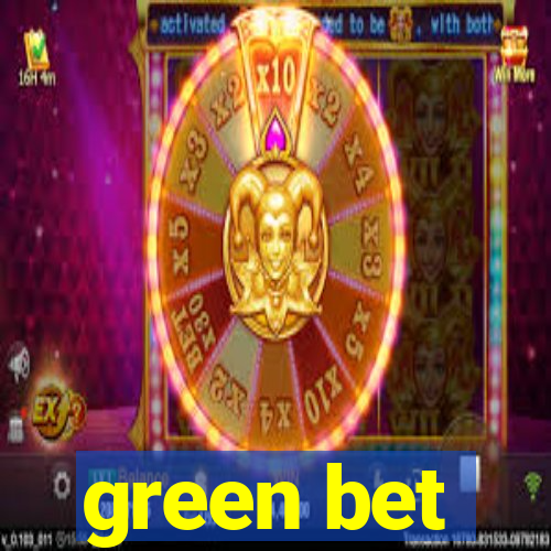 green bet