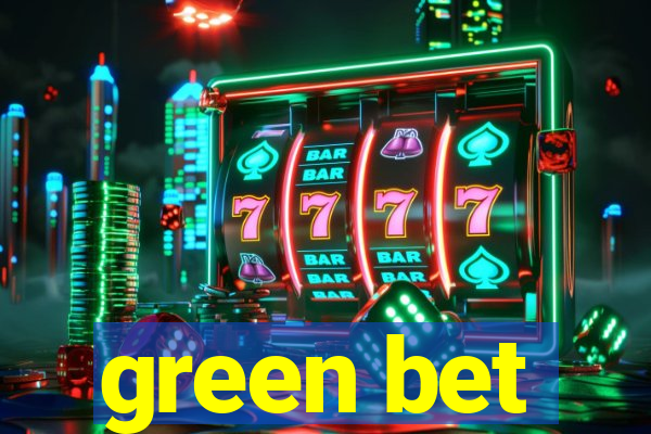 green bet