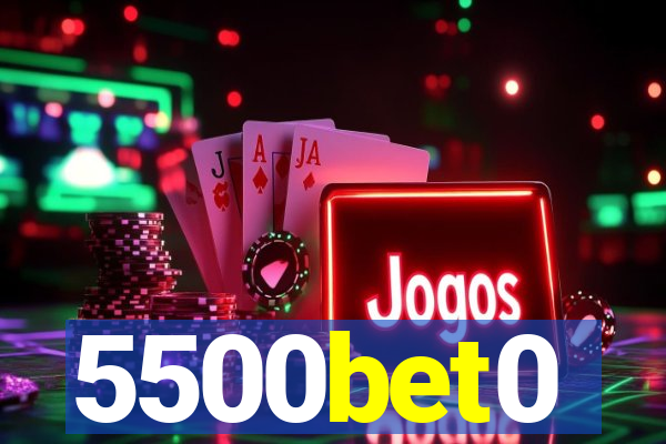 5500bet0