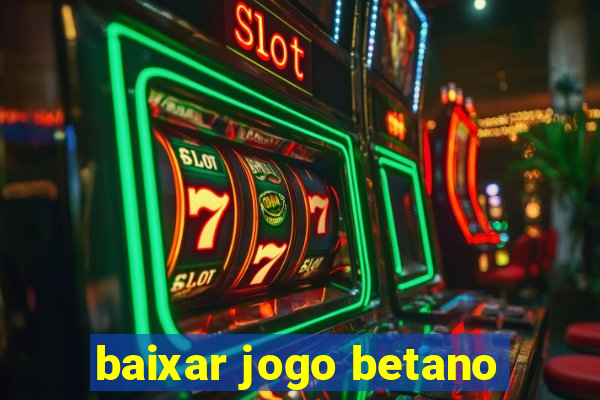 baixar jogo betano