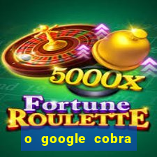 o google cobra taxa de saque de jogos