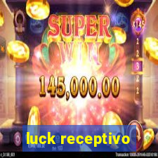 luck receptivo