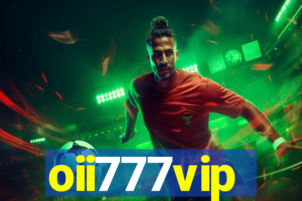 oii777vip