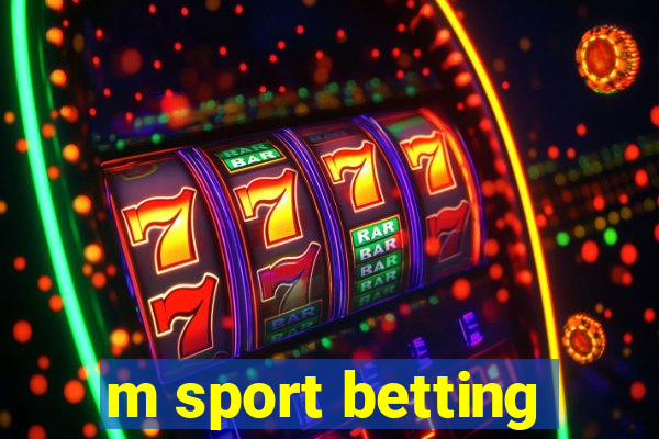 m sport betting