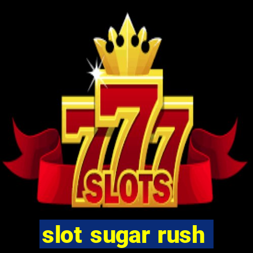 slot sugar rush