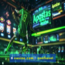 8 casino.com 茅 confiavel