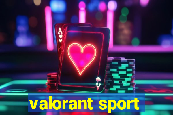 valorant sport