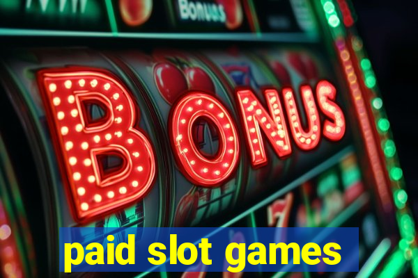 paid slot games