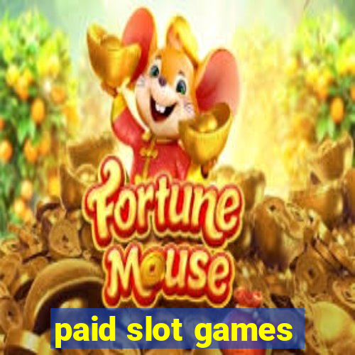 paid slot games