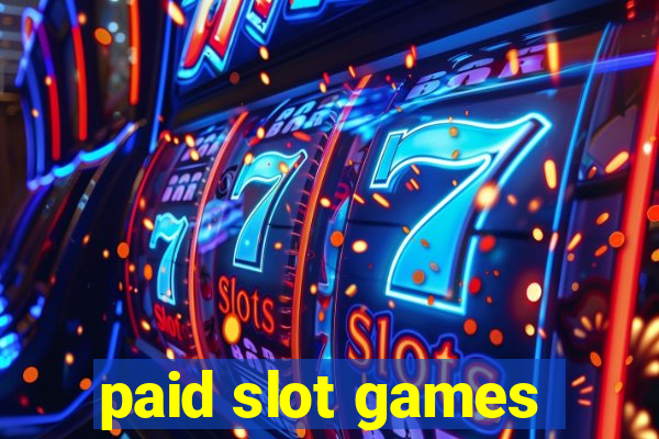 paid slot games