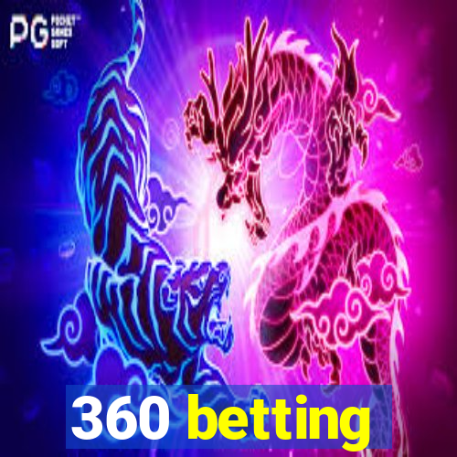 360 betting