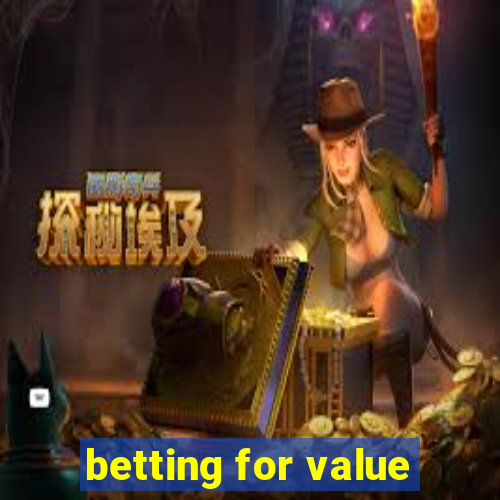 betting for value