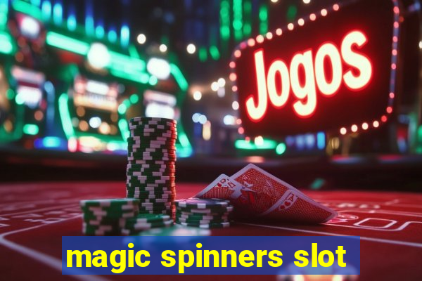 magic spinners slot