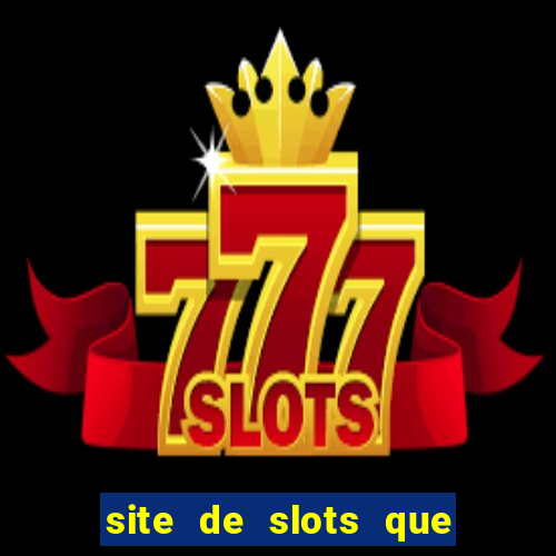 site de slots que pagam no cadastro