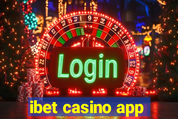 ibet casino app