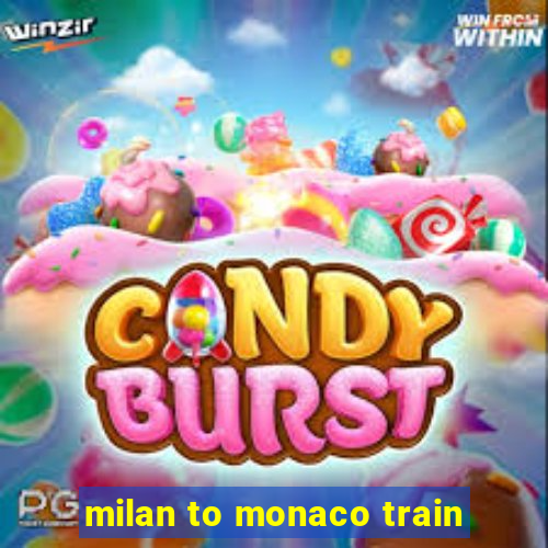 milan to monaco train