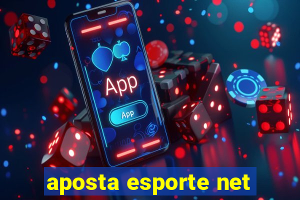 aposta esporte net