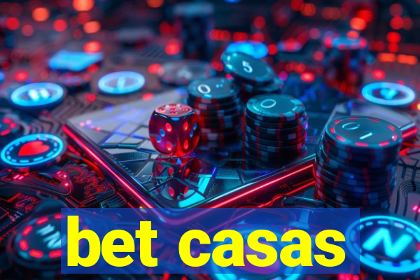 bet casas