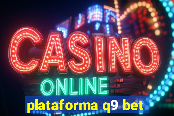 plataforma q9 bet