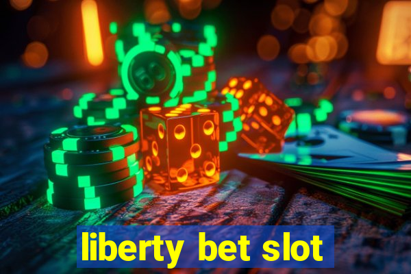 liberty bet slot