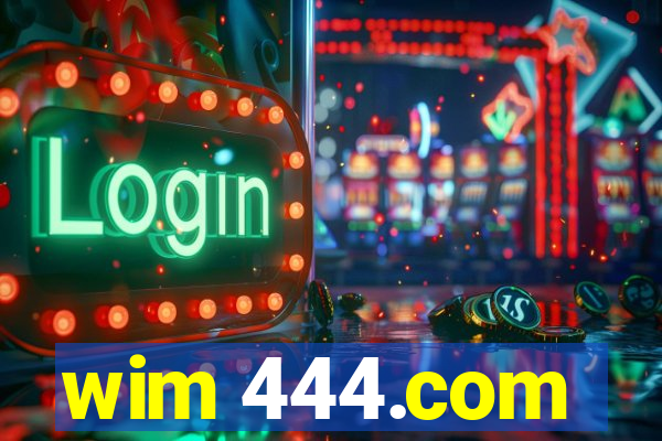 wim 444.com