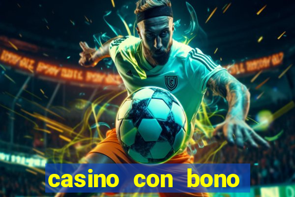 casino con bono sin depósito