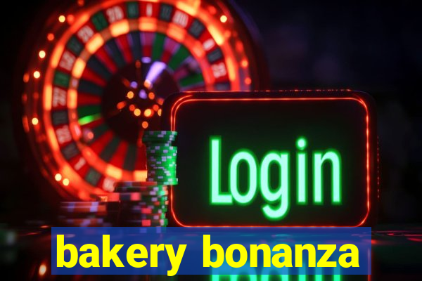 bakery bonanza