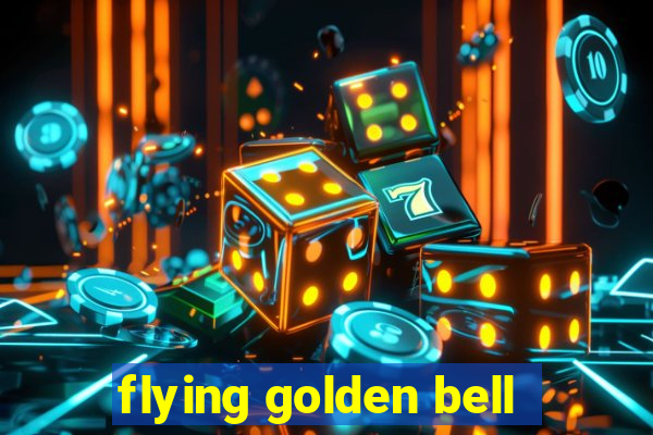 flying golden bell