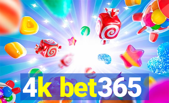 4k bet365