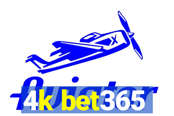 4k bet365