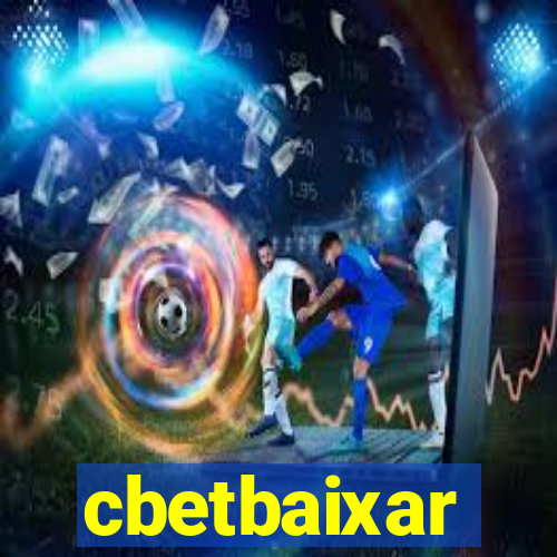 cbetbaixar