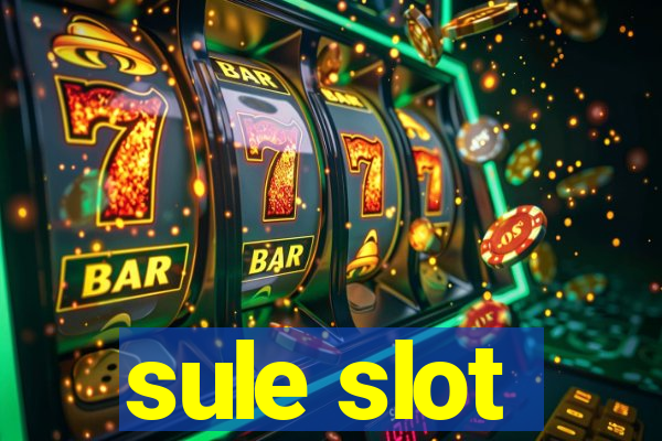 sule slot