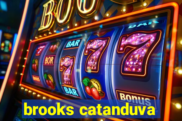 brooks catanduva