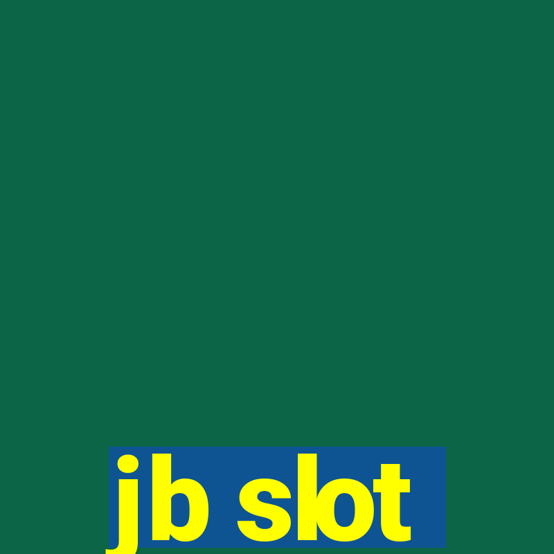 jb slot